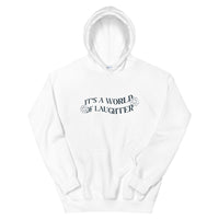 It's a World of Laughter Hoodie